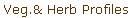Veg.& Herb Profiles